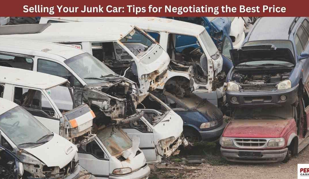 Selling Your Junk Car: Tips for Negotiating the Best Price